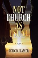 Not Church as Usual 1973609215 Book Cover