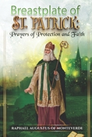 Breastplate of St. Patrick: Prayers of Protection and Faith B0FSRGC4BB Book Cover