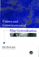 Causes And Consequences Of Map Generalization (Research Monographs in Geographic Information Systems) 0748407766 Book Cover