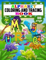 Alphabet Coloring And Tracing Book: 100 page Alphabet Handwriting Practice workbook for kids-Preschool writing Workbook with Sight words for Pre K, Kindergarten and Kids B08JF2DDR7 Book Cover