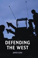 Defending the West 0745632351 Book Cover