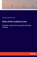 Rules of the Lockhurst Lane: Foleshill, Industrial Co-operative Society Limited 3337673511 Book Cover