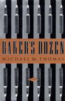 Baker's Dozen 0374108579 Book Cover