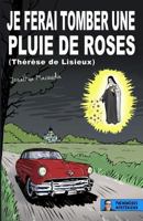 Je Ferai Tomber Une Pluie de Roses (Th�r�se de Lisieux) 1983989762 Book Cover