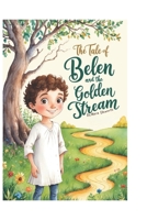 The Tale of Belen and the Golden Stream B0DT3JXKTJ Book Cover