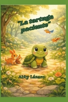 La Tortuga Paciente: Un cuento infantil sobre la paciencia y el valor de avanzar a tu propio ritmo (Spanish Edition) B0GMWZBKF6 Book Cover