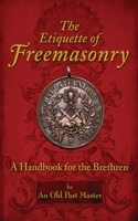 The Etiquette of Freemasonry 0766153851 Book Cover