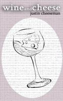 Wine and Cheese 0999510622 Book Cover