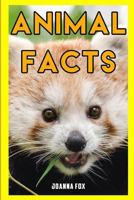 Animal Facts: Fun and Interesting Facts about Animals for Kids 198069110X Book Cover