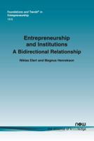 Entrepreneurship and Institutions: A Bidirectional Relationship (Foundations and Trends 1680833200 Book Cover