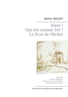 Jésus ! Qui est comme Toi ?: Le livre de Michel 2322183385 Book Cover