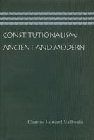 Constitutionalism: Ancient and Modern 0865976961 Book Cover