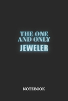 The One And Only Jeweler Notebook: 6x9 inches - 110 dotgrid pages - Greatest Passionate working Job Journal - Gift, Present Idea 1696032733 Book Cover