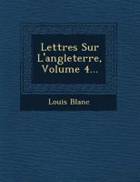 Lettres Sur L'Angleterre, Volume 4... 1149996501 Book Cover