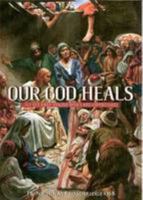 Our Our God Heals: To Set Free Those Who are Oppressed 1903623979 Book Cover