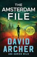 The Amsterdam File (Jacob Hunter) 1636964702 Book Cover