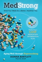 MedStrong: Shed Your Meds for a Better, Healthier You 1737756307 Book Cover
