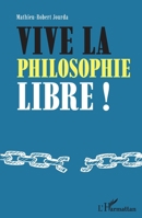 Vive la philosophie libre ! (French Edition) 2343229481 Book Cover