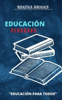 EDUCACIÓN PERSONAS: "EDUCACIÓN PARA TODOS" B0BB665BXS Book Cover