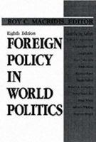 Foreign Policy in World Politics (8th Edition) 0133350843 Book Cover