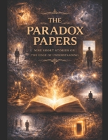 The Paradox Papers B0GJPRBGJL Book Cover
