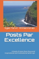 Posts Par Excellence: A book of more than thousand inspirational and motivational write-ups B08NLNZHBQ Book Cover