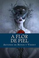 A flor de piel. 1986216047 Book Cover