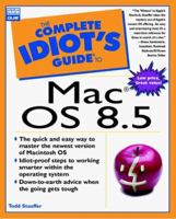 Complete Idiot's Guide to MAC OS 8.5: 3 (The Complete Idiot's Guide) 0789718111 Book Cover