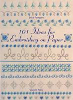101 Ideas for Embroidery on Paper 1844481921 Book Cover