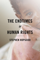 The Endtimes of Human Rights 1501700669 Book Cover