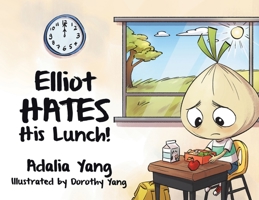 Elliot HATES His Lunch! 0228827205 Book Cover