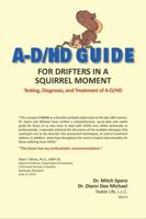 A-D/HD GUIDE FOR DRIFTERS IN A SQUIRREL MOMENT (The Book) 1643825119 Book Cover