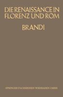 Die Renaissance in Florenz und Rom: Acht Vortrage 1145358802 Book Cover