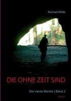 Die ohne Zeit sind | Band 2: Der vierte Menhir 3741251615 Book Cover