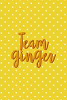 Team Ginger: Notebook Journal Composition Blank Lined Diary Notepad 120 Pages Paperback Yellow And White Points Ginger 1712343793 Book Cover