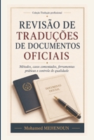 Revisão de Traduções de Documentos Oficiais: Métodos, casos comentados, ferramentas práticas e controle de qualidade (French Edition) B0HHV37421 Book Cover