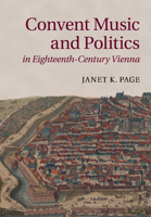 Convent Music and Politics in Eighteenth-Century Vienna 1316642887 Book Cover