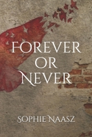 Forever or Never 1656172828 Book Cover