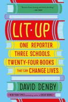 Lit Up: One Reporter. Three Schools. Twenty-four Books That Can Change Lives. 1250117038 Book Cover