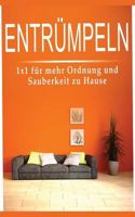 Entrümpeln: 1x1 Für mehr Ordnung und Sauberkeit zu Hause 1547121092 Book Cover