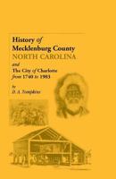 History of Mecklenburg County [North Carolina] and the City of Charlotte from 1740 to 1903 9354043135 Book Cover