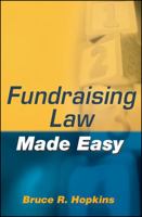 Fundraising Law Made Easy (Wiley) 0470503785 Book Cover