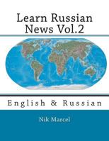 Learn Russian News Vol.2: Russian to English 1500726745 Book Cover