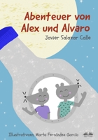 Die Abenteuer von Alex und Alvaro 8835412617 Book Cover