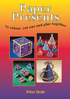 Paper Presents: To Colour, Cut-out and Glue Together 1899618007 Book Cover