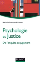 Psychologie et justice - De l'enquête au jugement: De l'enquête au jugement 2100584197 Book Cover