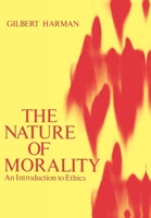 The Nature of Morality: An Introduction to Ethics 0195021436 Book Cover