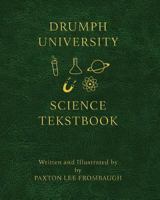 The Drumph University Science Tekstbook 1974067955 Book Cover