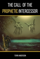 The Call Of The Prophetic Intercessor 1957038063 Book Cover