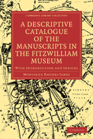 A Descriptive Catalogue of the Manuscripts in the Fitzwilliam Museum (Library Collection) 1010130978 Book Cover